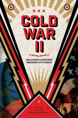 Studená vojna II: obnovená posadnutosť Hollywoodu Ruskom - Cold War II: Hollywood's Renewed Obsession with Russia