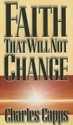 Viera, ktorá sa nezmení - Faith That Will Not Change