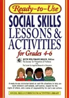 Pripravené lekcie a aktivity v oblasti sociálnych zručností pre 4. - 6. ročník - Ready-To-Use Social Skills Lessons & Activities for Grades 4 - 6