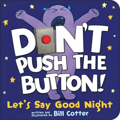 Nestláčajte tlačidlo! Povedzme si dobrú noc - Don't Push the Button! Let's Say Good Night