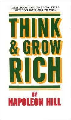 Mysli a zbohatni - Think and Grow Rich