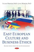 Východoeurópska kultúra a podnikateľská etika - East European Culture and Business Ethics