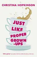Ako správni dospelí - Just Like Proper Grown-Ups