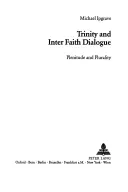 Trojica a dialóg medzi vierovyznaniami: Plnosť a pluralita - Trinity and Inter Faith Dialogue: Plenitude and Plurality