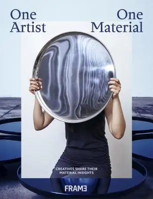 Jeden umelec, jeden materiál: Päťdesiat tvorcov o svojom médiu - One Artist, One Material: Fifty Makers on Their Medium