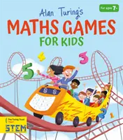 Alan Turing's Maths Games for Kids (Potter William (Author))