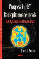 Pokrok v oblasti PET rádiofarmák - kontrola kvality a terapia - Progress in PET Radiopharmaceuticals - Quality Control & Theranostics