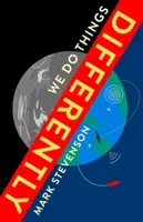 Robíme veci inak - outsideri, ktorí reštartujú náš svet - We Do Things Differently - The Outsiders Rebooting Our World