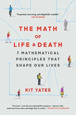 Matematika života a smrti: 7 matematických princípov, ktoré formujú náš život - The Math of Life and Death: 7 Mathematical Principles That Shape Our Lives