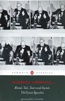 Krv, námaha, slzy a pot: Veľké prejavy - Blood, Toil, Tears and Sweat: The Great Speeches