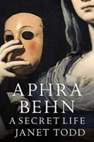 Aphra Behn: Tajný život - Aphra Behn: A Secret Life