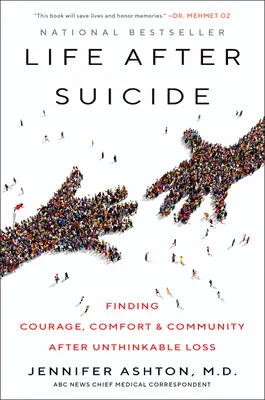 Život po samovražde: Po nepredstaviteľnej strate nájsť odvahu, útechu a spoločenstvo - Life After Suicide: Finding Courage, Comfort & Community After Unthinkable Loss