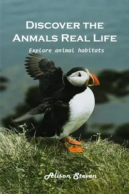 Objavte skutočný život zvierat Preskúmajte: Preskúmajte životné prostredie zvierat - Discover the animal's real life Explore: Explore animal habitats