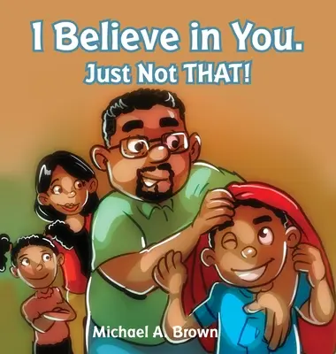 Verím v teba. Len nie takto! - I Believe in You. Just Not THAT!