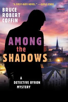 Medzi tieňmi: Záhada detektíva Byrona - Among the Shadows: A Detective Byron Mystery