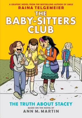 Pravda o Stacey (The Baby-Sitters Club Graphic Novel #2): Grafická kniha (revidované vydanie), 2: plnofarebné vydanie - The Truth about Stacey (the Baby-Sitters Club Graphic Novel #2): A Graphix Book (Revised Edition), 2: Full-Color Edition