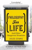 Filozofia pre život - A iné nebezpečné situácie - Philosophy for Life - And other dangerous situations