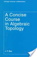 Stručný kurz algebraickej topológie - A Concise Course in Algebraic Topology