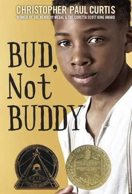 Bud, nie Buddy: (víťaz Newberyho medaily) - Bud, Not Buddy: (Newbery Medal Winner)