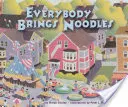 Všetci prinášajú rezance - Everybody Brings Noodles