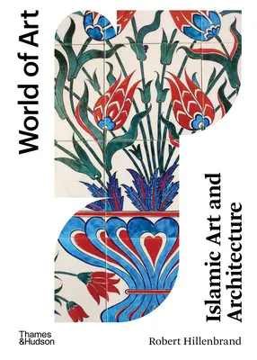 Islamské umenie a architektúra: Druhé vydanie - Islamic Art and Architecture: Second Edition
