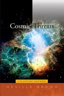 Kozmické hrozby: Odpoveď planéty - Cosmic Threats: A Planetary Response