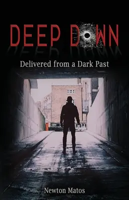 Deep Down: Vyslobodení z temnej minulosti - Deep Down: Delivered from a Dark Past