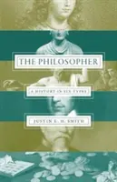 Filozof: Dejiny v šiestich typoch - The Philosopher: A History in Six Types
