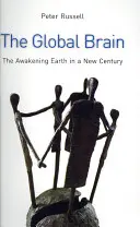 Globálny mozog: Prebúdzajúca sa Zem v novom storočí - The Global Brain: The Awakening Earth in a New Century