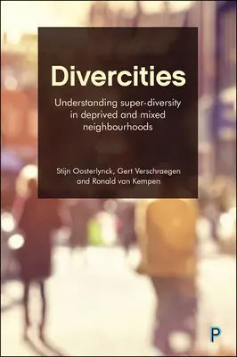 Rozdiely: Pochopenie superdiverzity v znevýhodnených a zmiešaných štvrtiach - Divercities: Understanding Super-Diversity in Deprived and Mixed Neighbourhoods