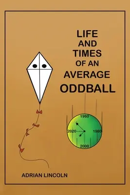 Život a časy priemerného čudáka - Life and Times of an Average Oddball
