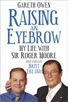 Zdvíhanie obočia: Môj život so Sirom Rogerom Moorom - Raising an Eyebrow: My Life with Sir Roger Moore