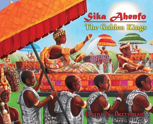 Sika Ahenfo: Zlatí králi - Sika Ahenfo: The Golden Kings