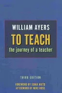 Učiť: Cesta učiteľa - To Teach: The Journey of a Teacher