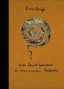 Yves Saint Laurent: Marocká vášeň - Yves Saint Laurent: A Moroccan Passion