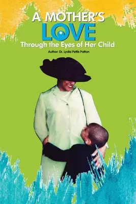 Matkina láska...: Očami svojho dieťaťa - A Mother's Love...: Through the Eyes of Her Child