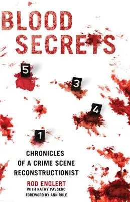Tajomstvá krvi: Chronicles of a Crime Scene Reconstructionist - Blood Secrets: Chronicles of a Crime Scene Reconstructionist