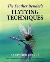 Techniky muškárenia v perí Bendera - Feather Bender's Flytying Techniques
