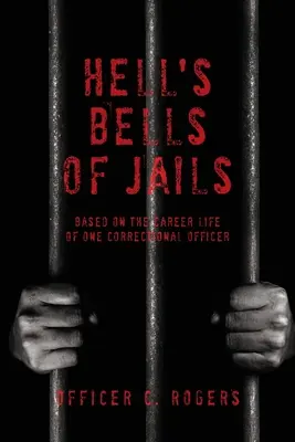Pekelné zvony väzníc - Hell's Bells of Jails