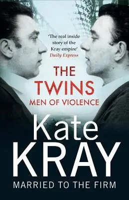 Dvojičky - Muži násilia - Skutočný vnútorný príbeh Krayovcov - Twins - Men of Violence - The Real Inside Story of the Krays