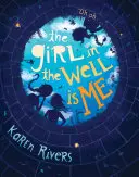 Dievča v studni som ja - The Girl in the Well Is Me