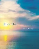 F*ck That - Poctivá meditácia - F*ck That - An Honest Meditation