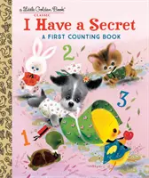 Mám tajomstvo: prvá kniha o počítaní - I Have a Secret: A First Counting Book
