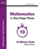 Matematika pre KS3: 10-minútové testy - kniha 3 (vrátane odpovedí) - Mathematics for KS3: 10-Minute Tests - Book 3 (including Answers)