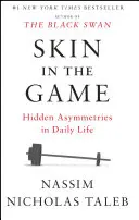 Skin in the Game: Skryté asymetrie v každodennom živote - Skin in the Game: Hidden Asymmetries in Daily Life