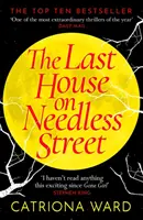 Posledný dom na Zbytočnej ulici - výber knižného klubu BBC Two Between the Covers; gotické dielo roku 2021 - Last House on Needless Street - A BBC Two Between the Covers Book Club Pick; the Gothic Masterpiece of 2021