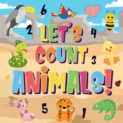 Spočítajme zvieratá!: Dokážete spočítať psy, slony a iné roztomilé zvieratá? - Super zábavné počítanie pre deti od 2 do 4 rokov - Obrázok - Let's Count Animals!: Can You Count the Dogs, Elephants and Other Cute Animals? - Super Fun Counting Book for Children, 2-4 Year Olds - Pict