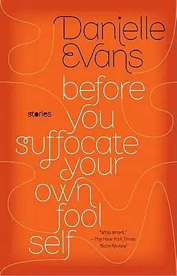 Predtým, než udusíte svoje vlastné bláznivé ja - Before You Suffocate Your Own Fool Self