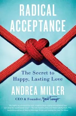 Radikálne prijatie: Tajomstvo šťastnej a dlhotrvajúcej lásky - Radical Acceptance: The Secret to Happy, Lasting Love