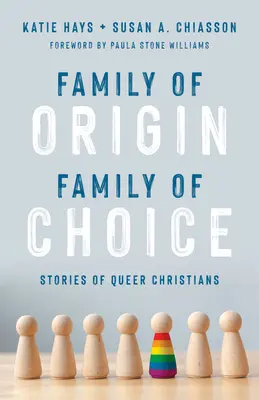 Rodina pôvodu, rodina voľby: Príbehy queer kresťanov - Family of Origin, Family of Choice: Stories of Queer Christians